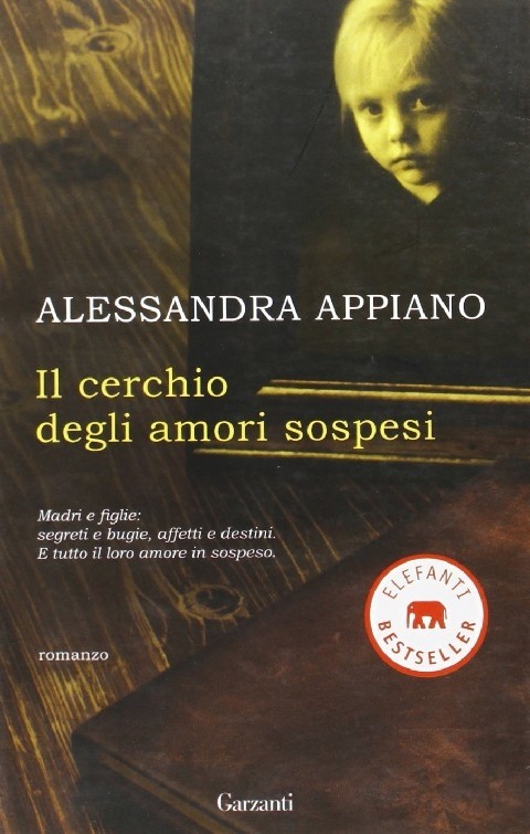 Il Cerchio Degli Amori Sospesi Appiano Alessandra Garzanti
