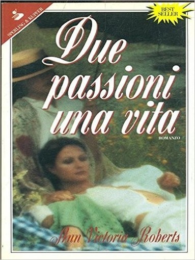 Due Passioni Una Vita  Roberts, Ann Victoria Sperling & Kupfer