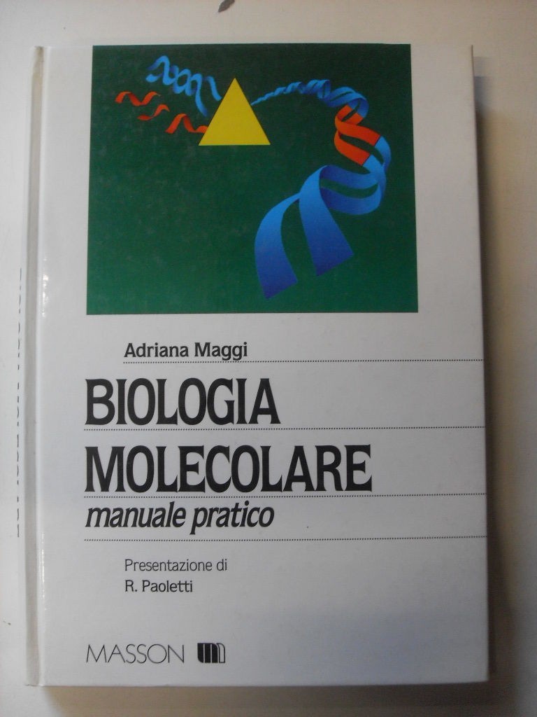 Biologia Molecolare Manuale Pratico  Maggi, Adriana Masson Editore