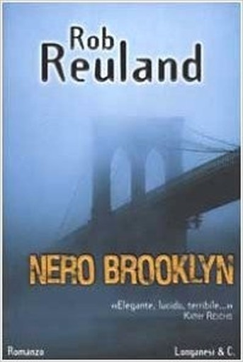 Nero Brooklyn  Reuland, Rob Longanesi