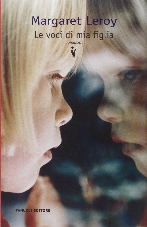 Le Voci Di Mia Figlia Margaret Leroy Fanucci Editore
