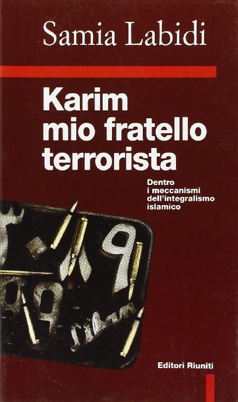 Karim, Mio Fratello Terrorista  Labidi, Samia Editori Riuniti