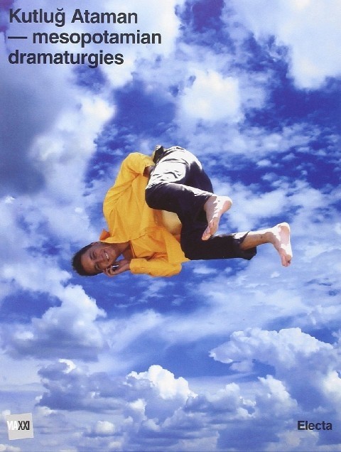 Kutlug Ataman. Mesopotamian Dramaturgies. Catalogo Della Mostra Ediz. Italiana E Inglese Pagamenti: Mondadori Electa