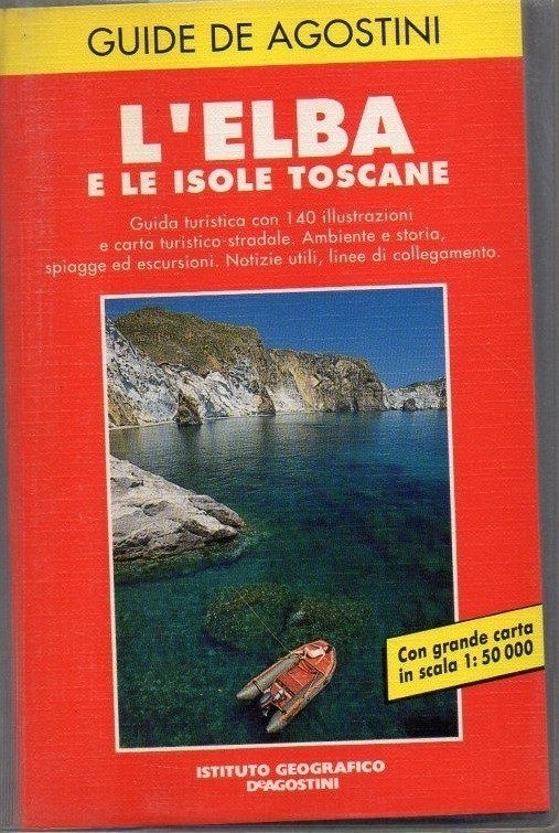 L' Elba E Le Isole Toscane  Masseti, Marco. Lambertini, Marco. Rainero, Enrico De Agostini