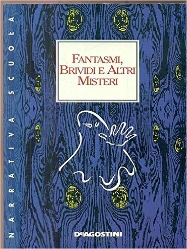 Fantasmi, Brividi E Altri Misteri 12 Racconti  Aa.Vv. De Agostini