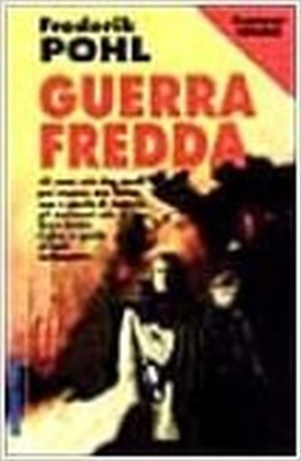 Guerra Fredda  Pohl, Frederik Editrice Nord