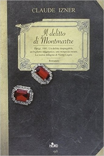 Il Delitto Di Montmartre Claude Izner Editrice Nord