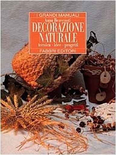 Decorazione Naturale  Benvenuti, Anna Fabbri