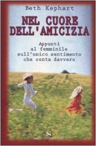 Nel Cuore Dell'Amicizia  Kephart, Beth Sonzogno