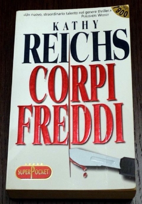 Corpi Freddi  Reichs, Kathy Editore Rl Libri