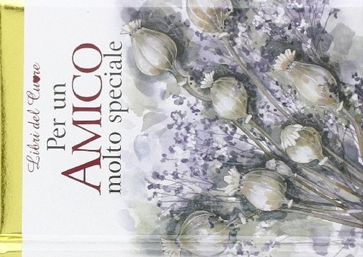 Per Un Amico Molto Speciale Un Amico Vero È Quello Che Entra Quando Il Resto Del Mondo Esce  Exley, Helen Edicart