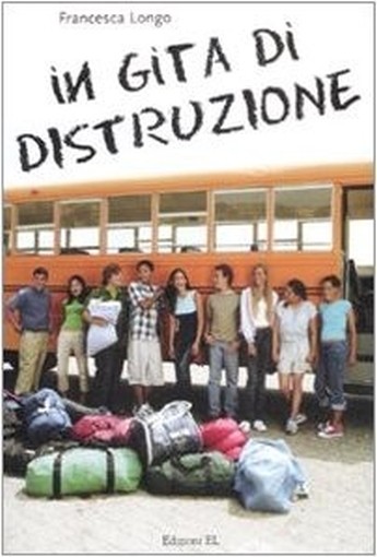 In Gita Di Distruzione Longo Francesca Edizioni El