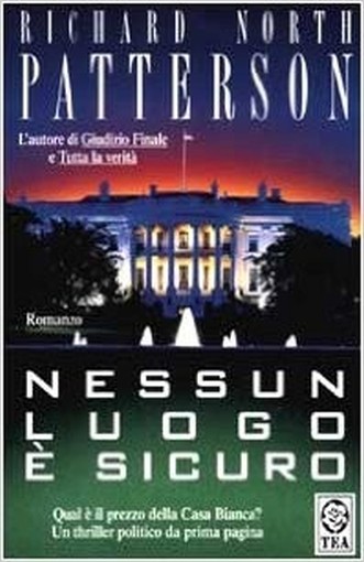 Nessun Luogo È Sicuro  Patterson, Richard North Tea - Tascabili Degli Editori Associati