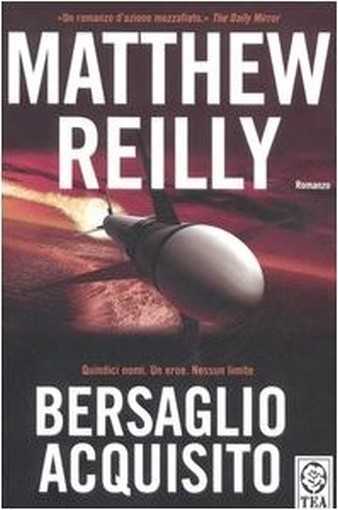 Bersaglio Acquisito  Reilly, Matthew Tea - Tascabili Degli Editori Associati