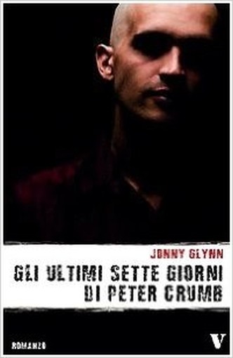 Gli Ultimi Sette Giorni Di Peter Crumb Jonny Glynn Newton Compton Editori