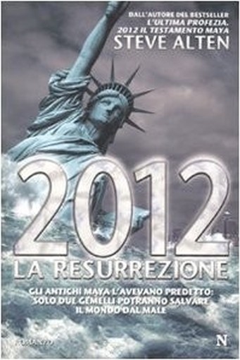 2012. La Resurrezione Steve Alten Newton Compton Editori