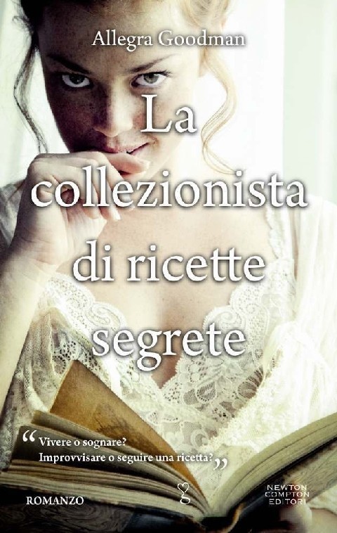 La Collezionista Di Ricette Segrete Allegra Goodman Newton Compton Editori
