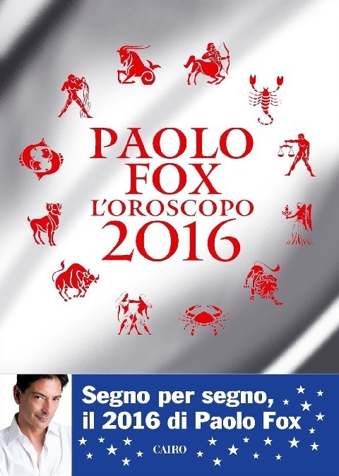 L'Oroscopo 2016 Paolo Fox Cairo Publishing 