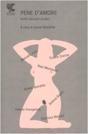 Pene D'Amore. Sette Racconti Erotici Aa Vv Guanda