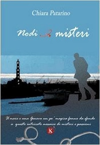 Nodi E Misteri Chiara Patarino Casa Editrice Kimerik