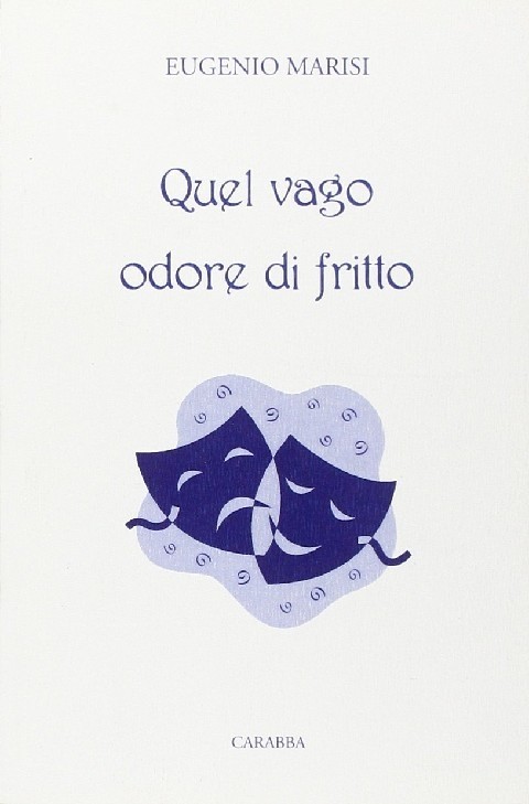 Quel Vago Odore Di Fritto Eugenio Marisi Carabba 