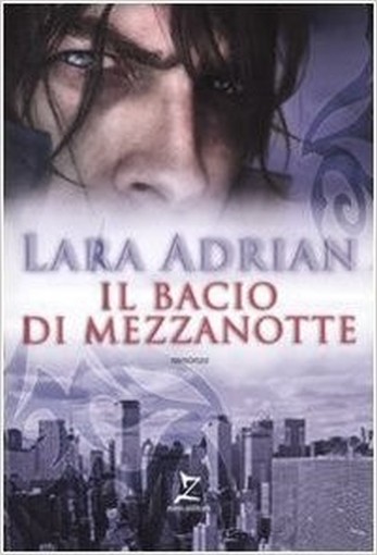 Il Bacio Di Mezzanotte Lara Adrian Leggereditore 