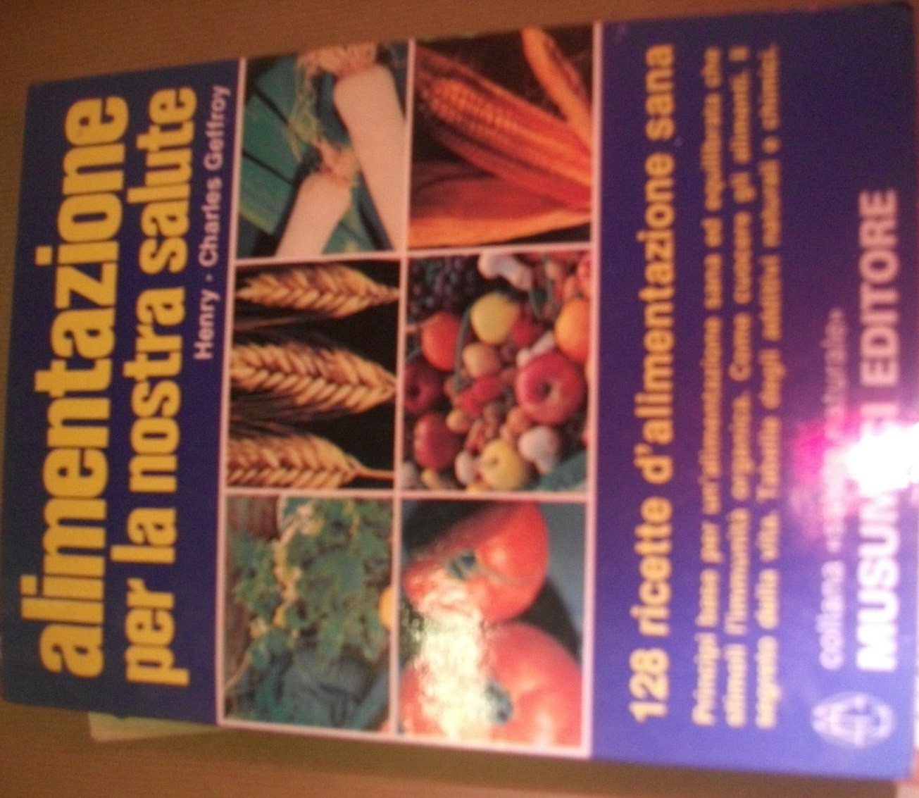 Alimentazione Per La Nostra Salute  Geffroy, Henry Charles Quart  Musumeci, Stampa 1991