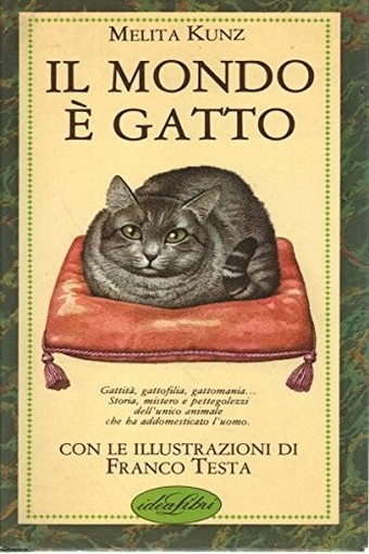 Il Mondo È Gatto  Kunz, Melita Milano Idealibri, 1983