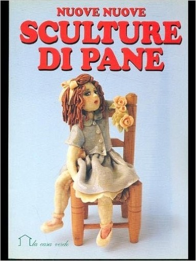 Nuove Nuove Sculture Di Pane  Zanoni, Renzo Giunti Demetra