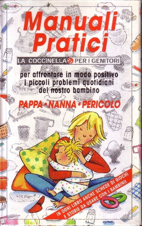 Pappa. Nanna. Pericolo Donata Montanari, Cristina Mesturini, Laura Rigo La Coccinella