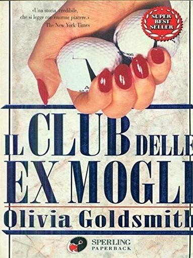 Il Club Delle Ex Mogli  Goldsmith, Olivia Adriano Salani Editore