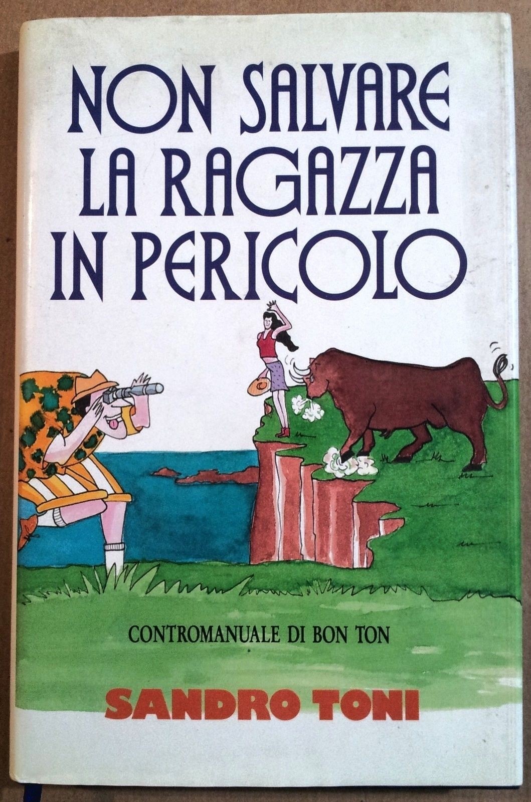 Non Salvare La Ragazza In Pericolo Contromanuale Di Bon Ton  Toni, Sandro Euroclub
