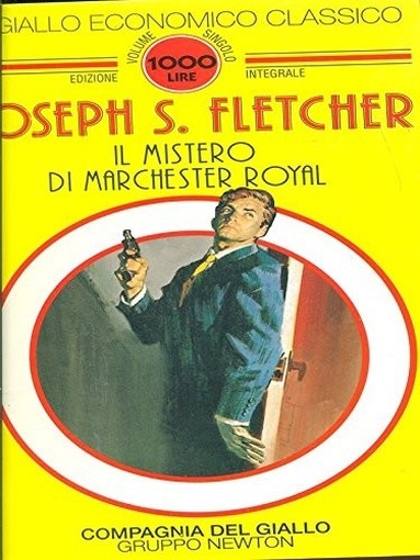 Il Mistero Di Marchester Royal --  Fletcher Newton Compton Editori