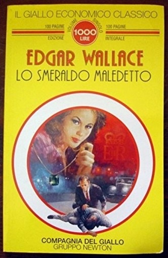 Lo Smeraldo Maledetto  Wallace, Edgar Newton Compton Editori