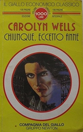 Chiunque,Eccetto Anne  Wells, Carolyn Newton Compton Editori