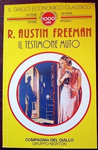 Il Testimone Muto  Freeman, R. Austin Newton Compton Editori
