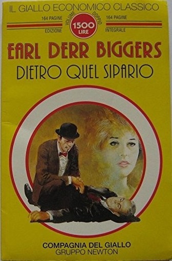 Dietro Quel Sipario  Biggers, Earl Derr Newton Compton Editori