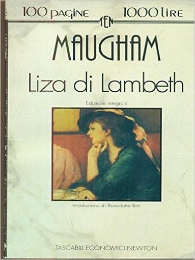 Liza Di Lambeth  Maugham, W. Somerset Newton Compton Editori