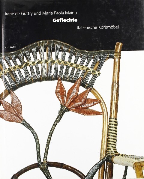 Geflechte Italienische Korbmobel  De Guttry, Irene Vicenza Il Cardo, 1995