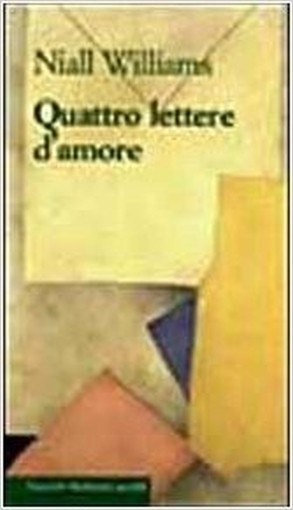 Quattro Lettere D'Amore  Williams, Niall Baldini Castoldi Dalai Editore