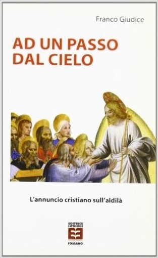 Ad Un Passo Dal Cielo Franco Giudice Editrice Esperienze