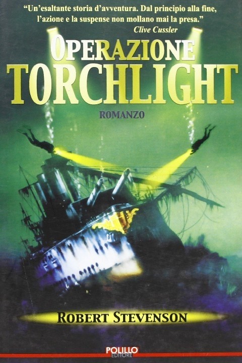 Operazione Torchlight  Stevenson, Robert Milano Polillo, 1999