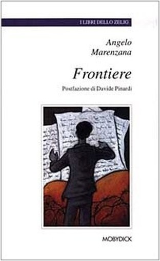 Frontiere  Marenzana, Angelo Faenza Mobydick,