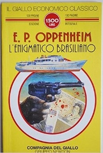 L' Enigmatico Brasiliano  Oppenheim, Edward Phillips Newton Compton Editori