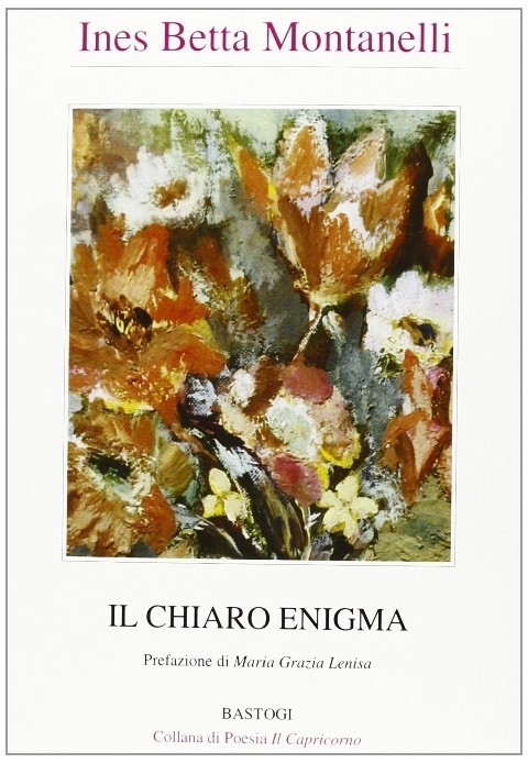 Il Chiaro Enigma  Montanelli, Ines Betta Foggia Bastogi, Stampa 2002
