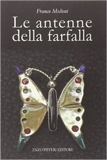 Le Antenne Della Farfalla Sequel De 'L'Uomo Che Doveva Comperare Cuba'  Molteni, Franco Como Enzo Pifferi, 2013