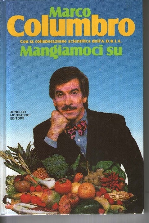 Mangiamoci Su Marco Columbro Arnoldo Mondadori Editore