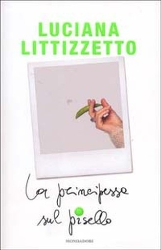 Principessa Sul Pisello (La) Luciana Littizzetto Arnoldo Mondadori Editore