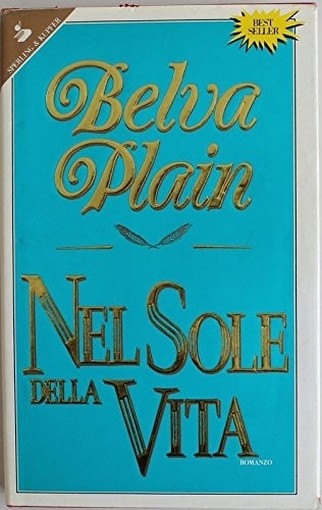 Nel Sole Della Vita - Prima Edizione Belva Plain Sperling & Kupfer