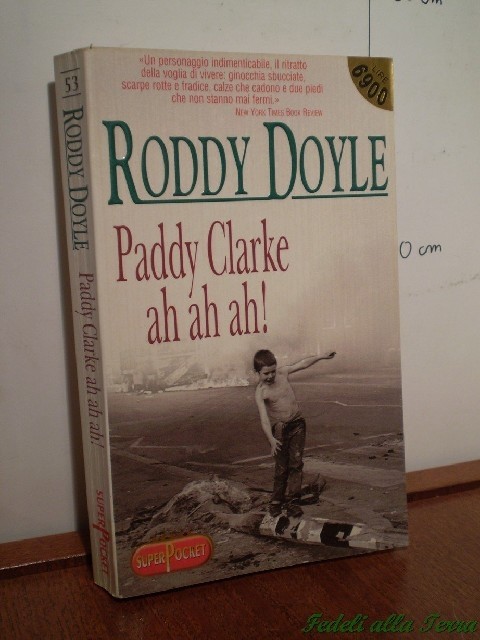 Paddy Clarke Ah Ah Ah! Roddy Doyle Editore Rl Libri